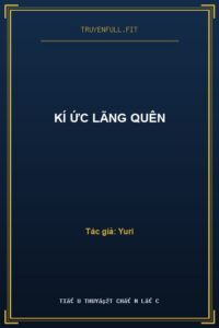 Kí Ức Lãng Quên
