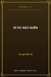 Kí Ức Ngủ Quên