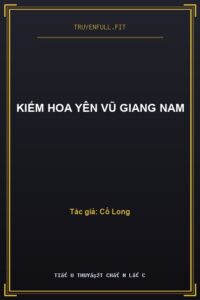 Kiếm Hoa Yên Vũ Giang Nam