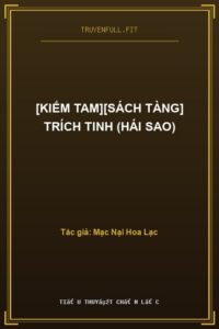 [Kiếm Tam][Sách Tàng] Trích Tinh (Hái Sao)