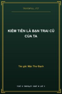 Kiếm Tiên Là Bạn Trai Cũ Của Ta