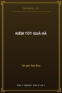 Kiếm Tốt Quá Hà