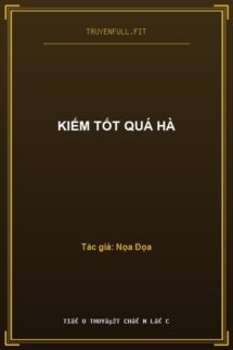 Kiếm Tốt Quá Hà