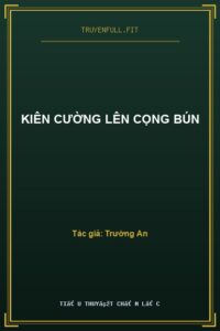 Kiên Cường Lên Cọng Bún