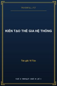 Kiến Tạo Thế Gia Hệ Thống