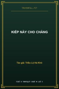 Kiếp Này Cho Chàng