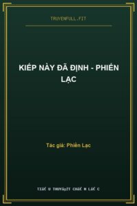 Kiếp Này Đã Định – Phiến Lạc