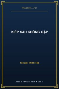 Kiếp Sau Không Gặp