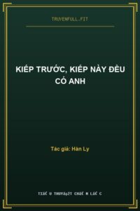 Kiếp Trước, Kiếp Này Đều Có Anh
