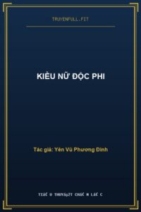 Kiều Nữ Độc Phi