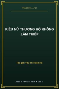 Kiều Nữ Thương Hộ Không Làm Thiếp