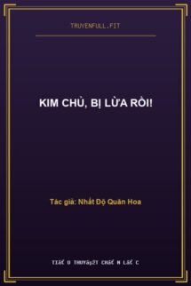 Kim Chủ, Bị Lừa Rồi!