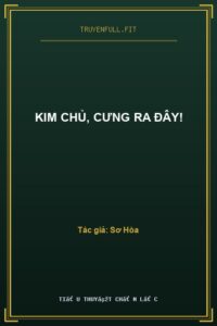 Kim Chủ, Cưng Ra Đây!