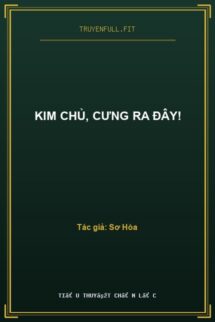 Kim Chủ, Cưng Ra Đây!