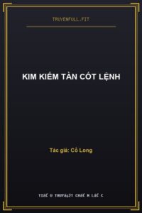 Kim Kiếm Tàn Cốt Lệnh