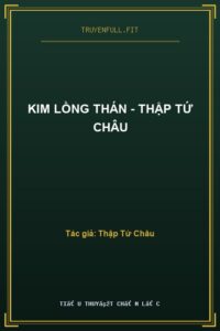 Kim Lồng Thán – Thập Tứ Châu