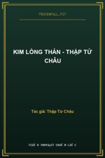 Kim Lồng Thán – Thập Tứ Châu