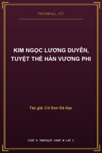 Kim Ngọc Lương Duyên, Tuyệt Thế Hàn Vương Phi