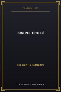 Kim Phi Tích Bỉ