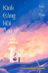Kinh Cảng Hồi Âm – Vạn Lỵ Tháp