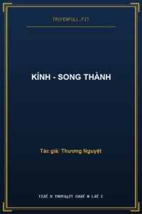 Kính – Song Thành