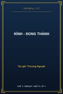 Kính – Song Thành