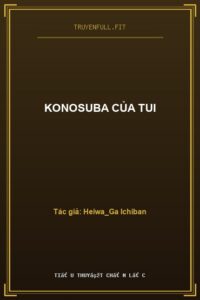 Konosuba Của Tui