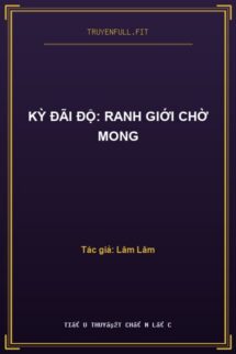 Kỳ Đãi Độ: Ranh Giới Chờ Mong