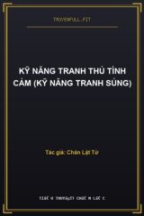 Kỹ Năng Tranh Thủ Tình Cảm (Kỹ Năng Tranh Sủng)