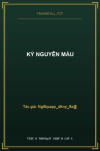 Kỷ Nguyên Máu