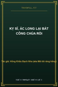 Kỵ Sĩ, Ác Long Lại Bắt Công Chúa Rồi
