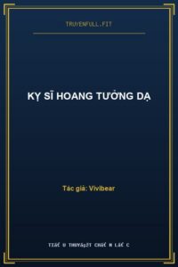 Kỵ Sĩ Hoang Tưởng Dạ