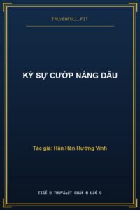 Ký Sự Cướp Nàng Dâu