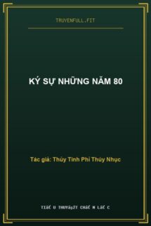 Ký Sự Những Năm 80