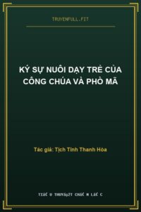 Ký Sự Nuôi Dạy Trẻ Của Công Chúa Và Phò Mã