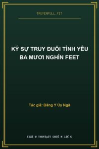 Ký Sự Truy Đuổi Tình Yêu Ba Mươi Nghìn Feet