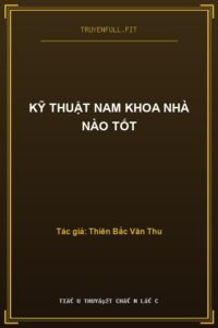 Kỹ Thuật Nam Khoa Nhà Nào Tốt