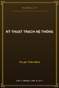 Kỹ Thuật Trạch Hệ Thống
