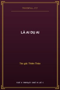 Là Ai Dụ Ai