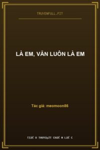 Là Em, Vẫn Luôn Là Em