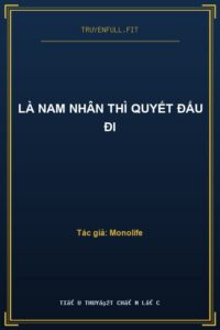 Là Nam Nhân Thì Quyết Đấu Đi