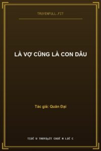 Là Vợ Cũng Là Con Dâu