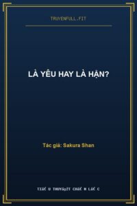 Là Yêu Hay Là Hận?