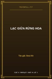 Lạc Giữa Rừng Hoa