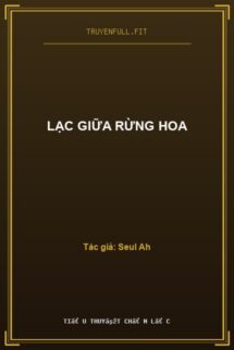 Lạc Giữa Rừng Hoa
