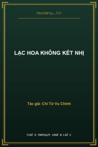Lạc Hoa Không Kết Nhị