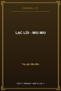 Lạc Lối – Miu Miu