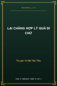 Lại Chẳng Hợp Lý Quá Đi Chứ