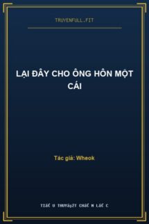 Lại Đây Cho Ông Hôn Một Cái