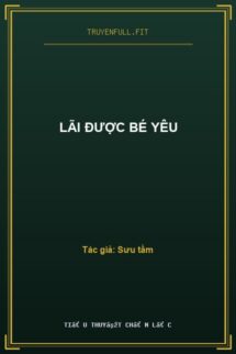 Lãi Được Bé Yêu